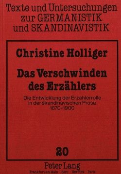 Das Verschwinden des Erzählers von Holliger,  Christine