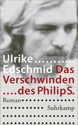 Das Verschwinden des Philip S. von Edschmid,  Ulrike