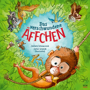 Das verschwundene Äffchen von Schmidt,  Esther, Schwarzrock,  Damaris