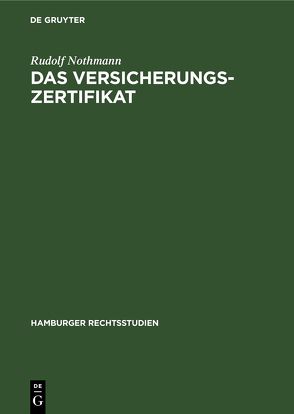 Das Versicherungs-Zertifikat von Nothmann,  Rudolf