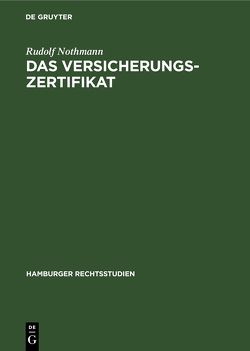 Das Versicherungs-Zertifikat von Nothmann,  Rudolf