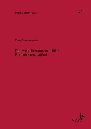 Das versicherungsrechtliche Bereicherungsverbot von Bartholomäus,  Peter, Kollhosser,  Helmut