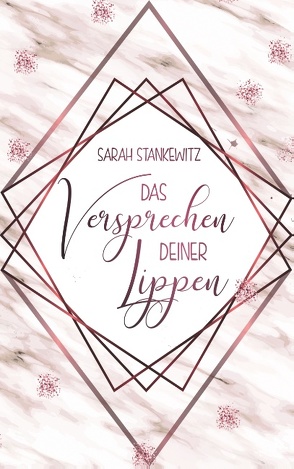 Das Versprechen deiner Lippen von Stankewitz,  Sarah