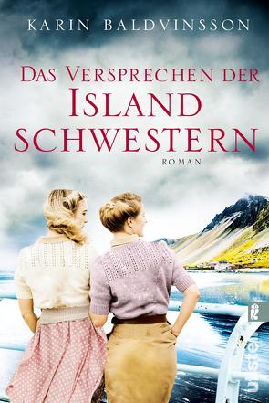 Das Versprechen der Islandschwestern von Baldvinsson,  Karin