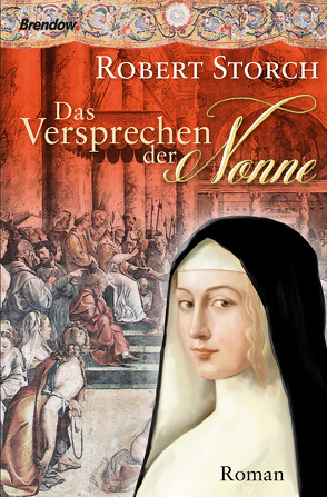 Das Versprechen der Nonne von Storch,  Robert