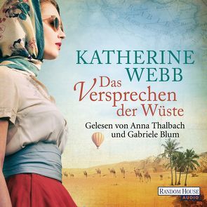 Das Versprechen der Wüste von Blum,  Gabriele, Thalbach,  Anna, Volk,  Katharina, Webb,  Katherine