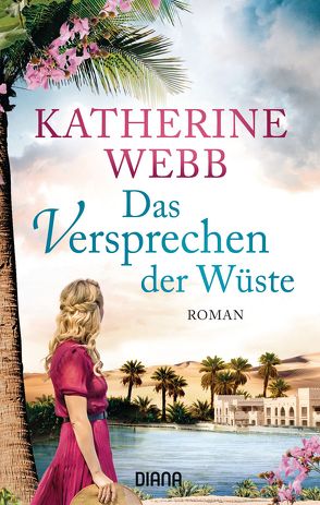 Das Versprechen der Wüste von Schröder,  Babette, Volk,  Katharina, Webb,  Katherine