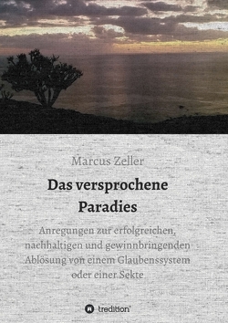 Das versprochene Paradies von Zeller,  Marcus