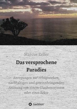 Das versprochene Paradies von Zeller,  Marcus