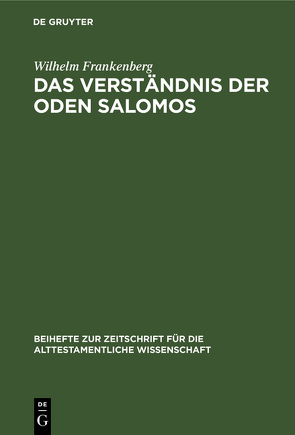 Das Verständnis der Oden Salomos von Frankenberg,  Wilhelm