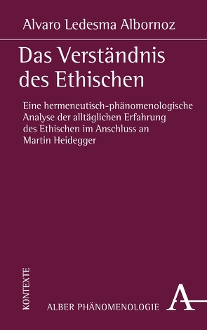 Das Verständnis des Ethischen von Albornoz,  Alvaro Ledesma