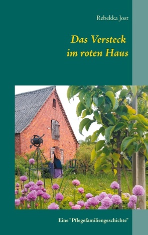 Das Versteck im roten Haus von Jost,  Rebekka