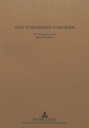 Das Verstehen fördern von Meißner,  Björn