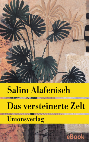 Das versteinerte Zelt von Alafenisch,  Salim