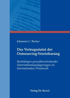 Das Vertragsstatut der Outsourcing-Vereinbarung von Becker,  Johannes C.