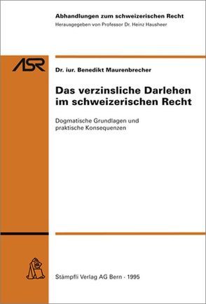 Das verzinsliche Darlehen im schweizerischen Recht von Maurenbrecher,  Benedikt