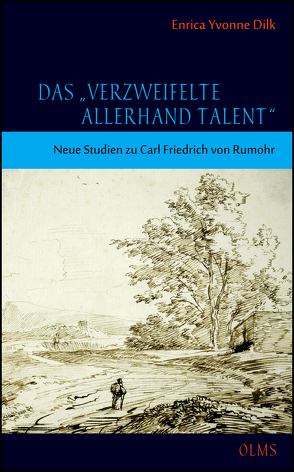 Das „verzweifelte allerhand Talent“ von Dilk,  Enrica Yvonne