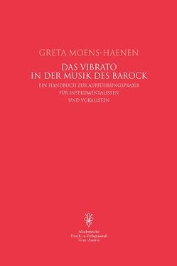 Das Vibrato in der Musik des Barock von Moens-Haenen,  Greta