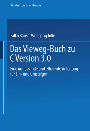 Das Vieweg-Buch zu C++ Version 3 von Bause,  Falko, Tölle,  Wolfgang