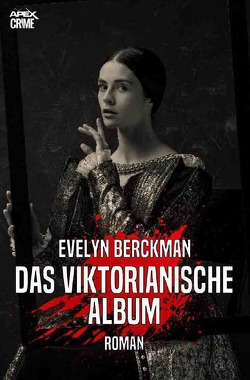 DAS VIKTORIANISCHE ALBUM von Berckman,  Evelyn