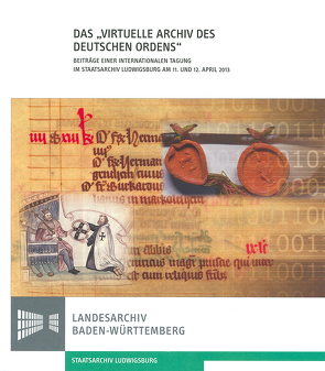 Das „Virtuelle Archiv des Deutschen Ordens“ von Rückert,  Maria-Magdalena