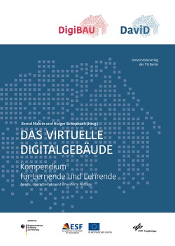 Das virtuelle Digitalgebäude von Appenrodt,  Jan, Hielscher,  Stephan, Kuri,  Norbert, Kybart,  Markus, Lange,  Axel, Mahrin,  Bernd, Marpe,  Petra, Ottermann,  Christian, Schneider,  Uwe, Schopbach,  Holger