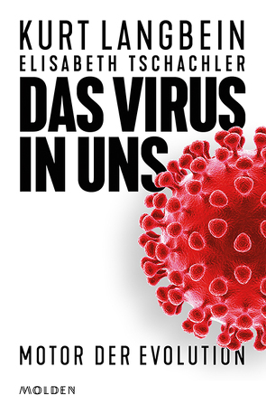 Das Virus in uns von Langbein,  Kurt, Tschachler,  Elisabeth