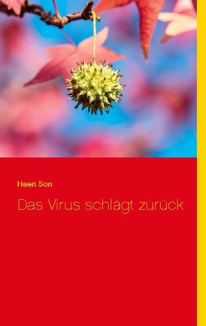 Das Virus schlägt zurück von Son,  Haen