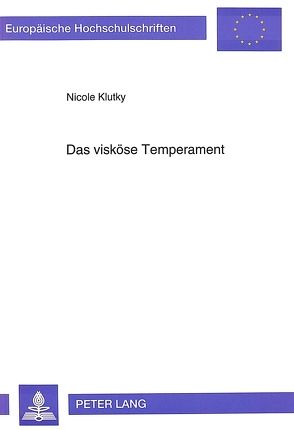 Das visköse Temperament von Klutky,  Nicole