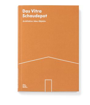 Das Vitra Schaudepot von Kries,  Mateo, Stappmanns,  Viviane