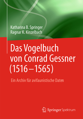 Das Vogelbuch von Conrad Gessner (1516-1565) von Kinzelbach,  Ragnar K., Springer,  Katharina B.