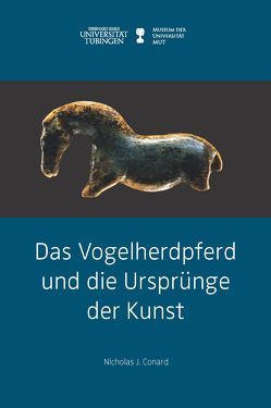 Das Vogelherdpferd und die Ursprünge der Kunst von Conard,  Nicholas J.