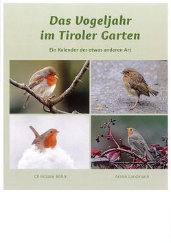 Das Vogeljahr im Tiroler Garten von Böhm,  Christiane, Landmann,  Armin, Loner,  Manfred, Loner,  Sonja