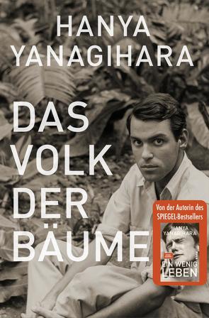 Das Volk der Bäume von Kleiner,  Stephan, Yanagihara,  Hanya