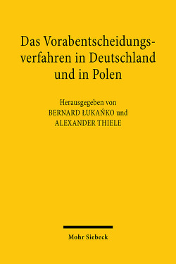 Das Vorabentscheidungsverfahren in Deutschland und in Polen von Lukanko,  Bernard, Thiele,  Alexander