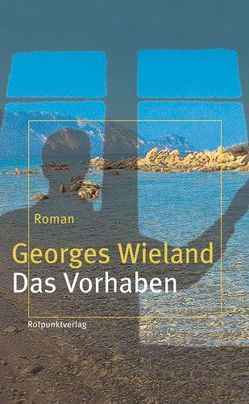 Das Vorhaben von Wieland,  Georges