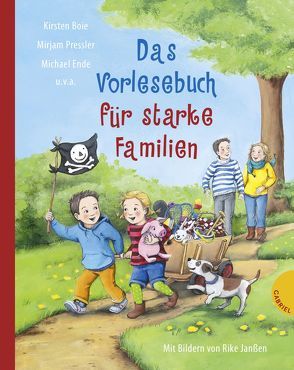 Das Vorlesebuch für starke Familien von Boie,  Kirsten, Ende,  Michael, Janßen,  Rike, Pressler,  Mirjam, Rau,  Kathrin