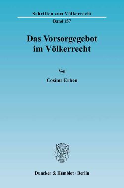 Das Vorsorgegebot im Völkerrecht. von Erben,  Cosima