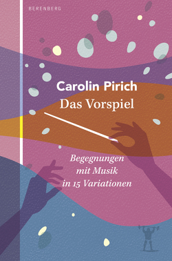 Das Vorspiel von Pirich,  Carolin