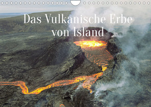 Das Vulkanische Erbe von Island (Wandkalender 2022 DIN A4 quer) von X Tagen um die Welt,  In