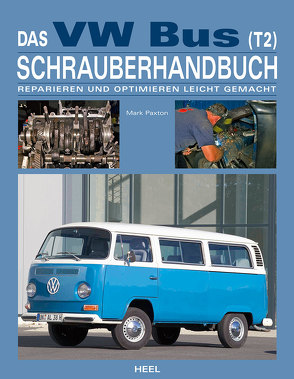 Das VW Bus (T2) Schrauberhandbuch von Mark Paxton, Paxton,  Mark