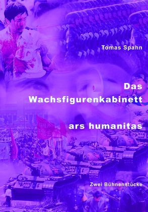 Das Wachsfigurenkabinett – ars humanitas von Spahn,  Tomas