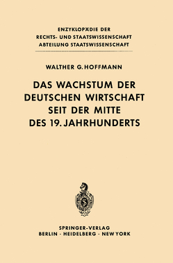 Das Wachstum der deutschen Wirtschaft seit der Mitte des 19. Jahrhunderts von Grumbach,  Franz, Hesse,  Helmut, Hoffmann,  Walther G.