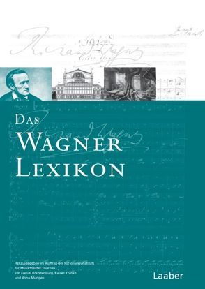 Das Wagner-Lexikon von Brandenburg,  Daniel, Franke,  Rainer, Mungen,  Anno