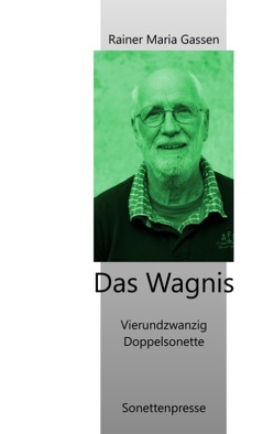 Das Wagnis von Gassen,  Rainer Maria