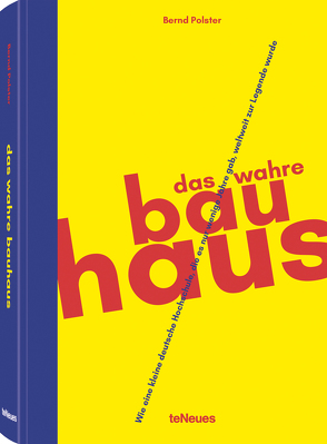 Das wahre Bauhaus von Polster,  Bernd