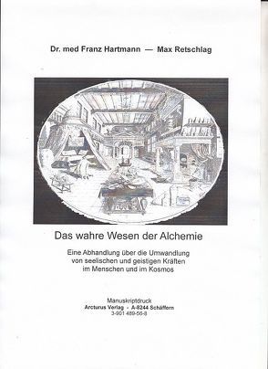 Das wahre Wesen der Alchemie von Hartmann,  Dr. med. Franz