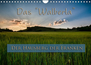 Das Walberla – Der Hausberg der Franken (Wandkalender 2022 DIN A4 quer) von Kulla,  Alexander