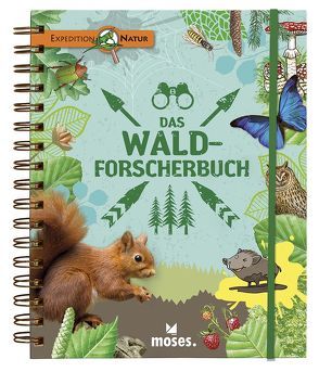 Das Wald-Forscherbuch von Kolb,  Arno, Mueller,  Thomas, Neiser,  Angelika, Nicolai,  Axel, Oftring,  Bärbel