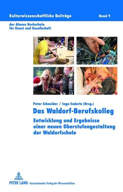 Das Waldorf-Berufskolleg von Enderle,  Inga, Schneider,  Peter